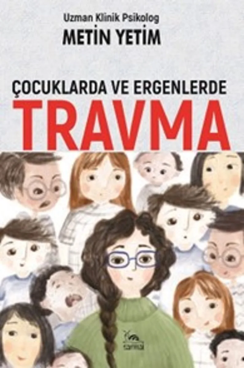 Çocuklarda ve Ergenlerde Travma