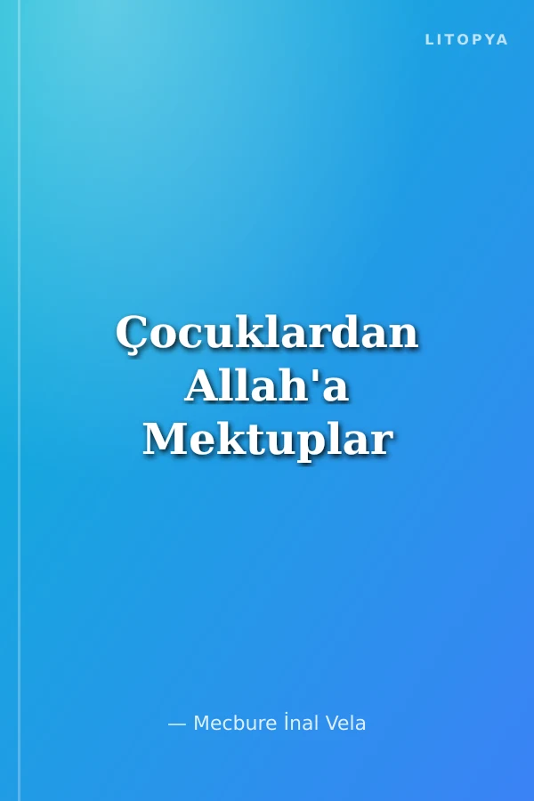 Çocuklardan Allah'a Mektuplar