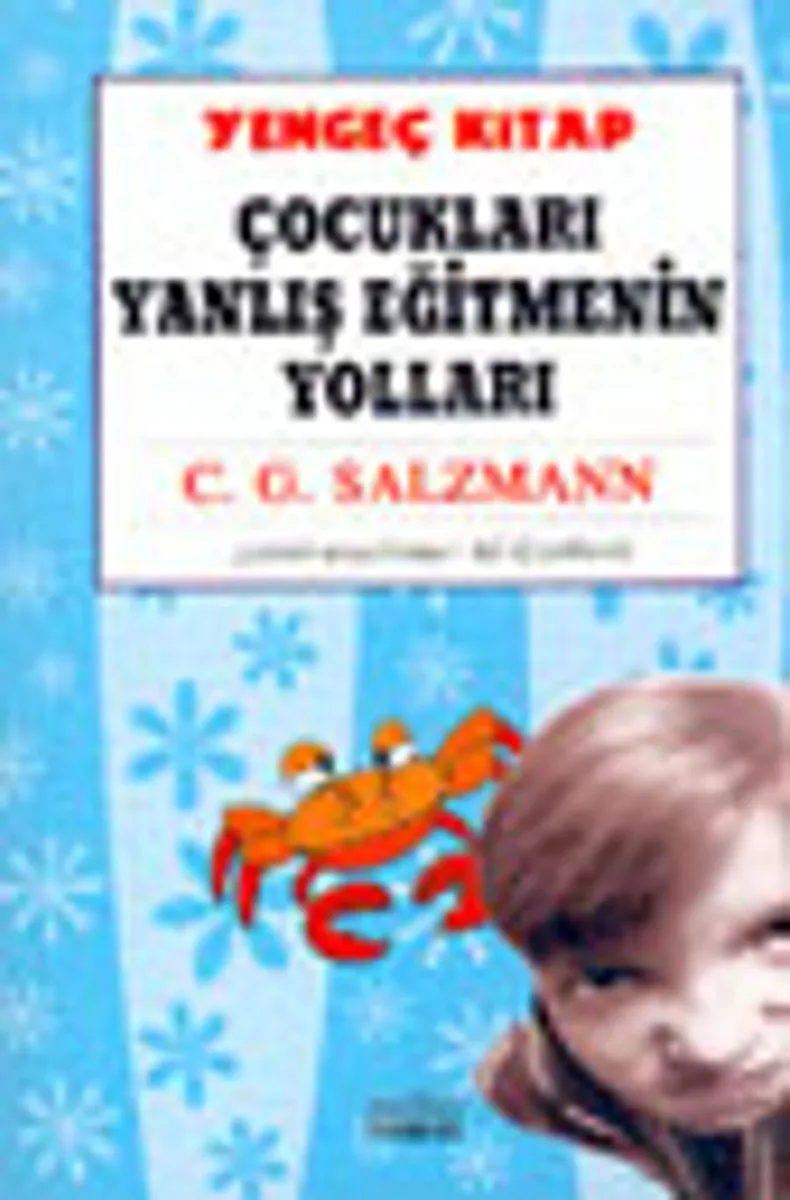 Çocukları Yanlış Eğitmenin Yolları