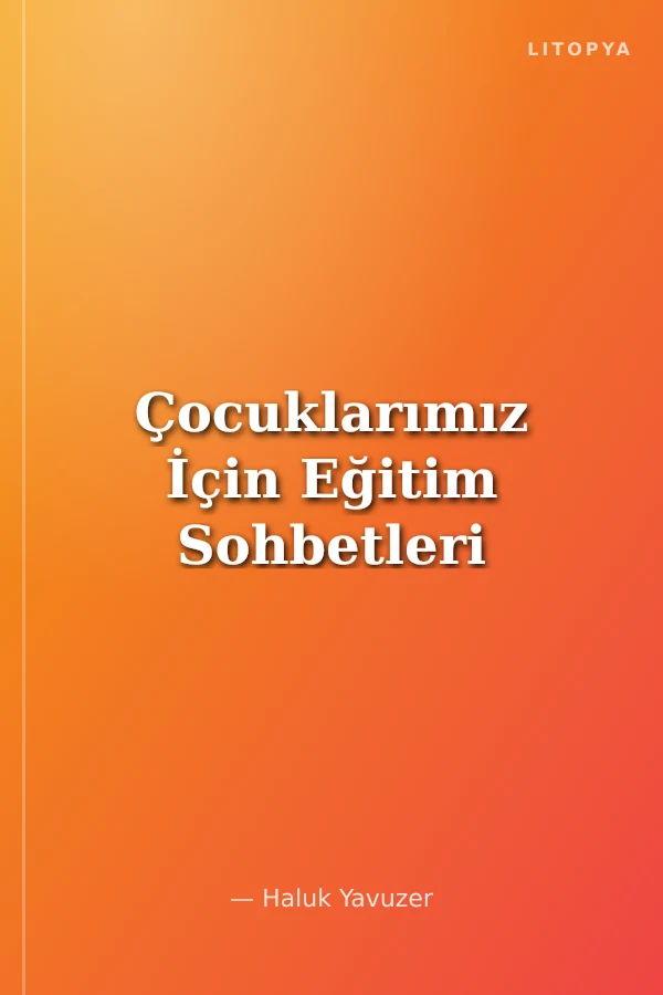 Çocuklarımız İçin Eğitim Sohbetleri