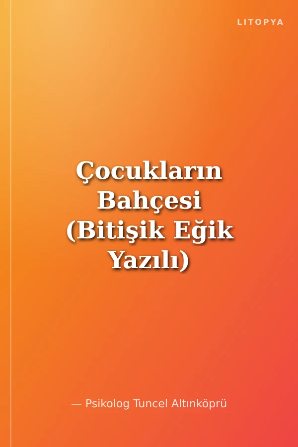 Çocukların Bahçesi (Bitişik Eğik Yazılı)