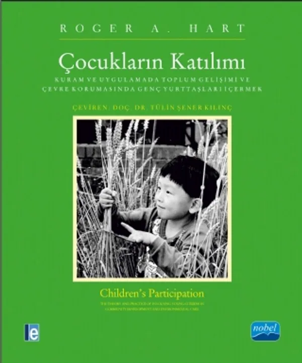 Çocukların Katılımı Kuram ve Uygulamada Toplum Gelişimi ve Çevre Korumasında Genç Yurttaşları İçermek