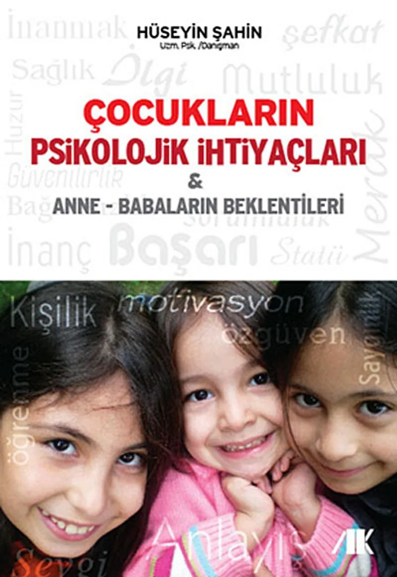 Çocukların Psikolojik İhtiyaçları Anne - Babaların Beklentileri