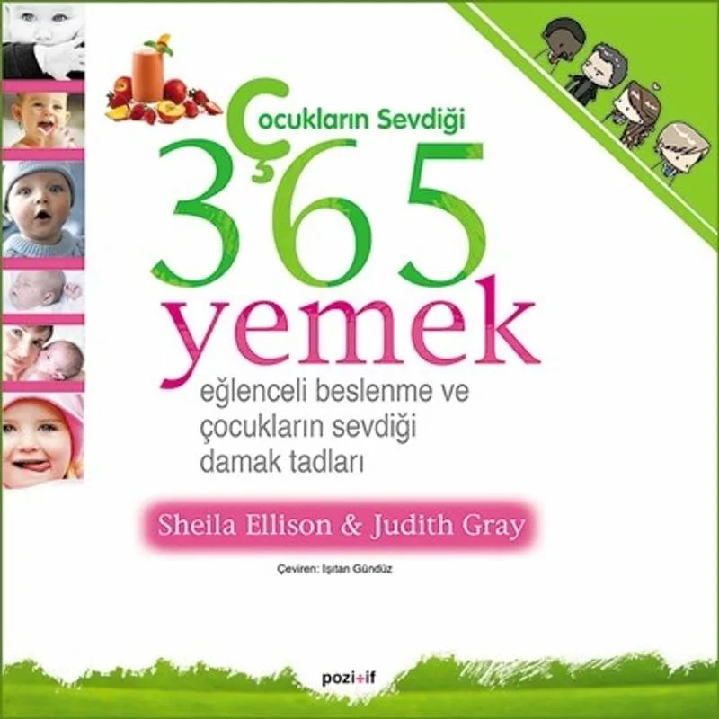 Çocukların Sevdiği 365 Yemek Eğlenceli Beslenme ve Çocukların Sevdiği Damak Tadları