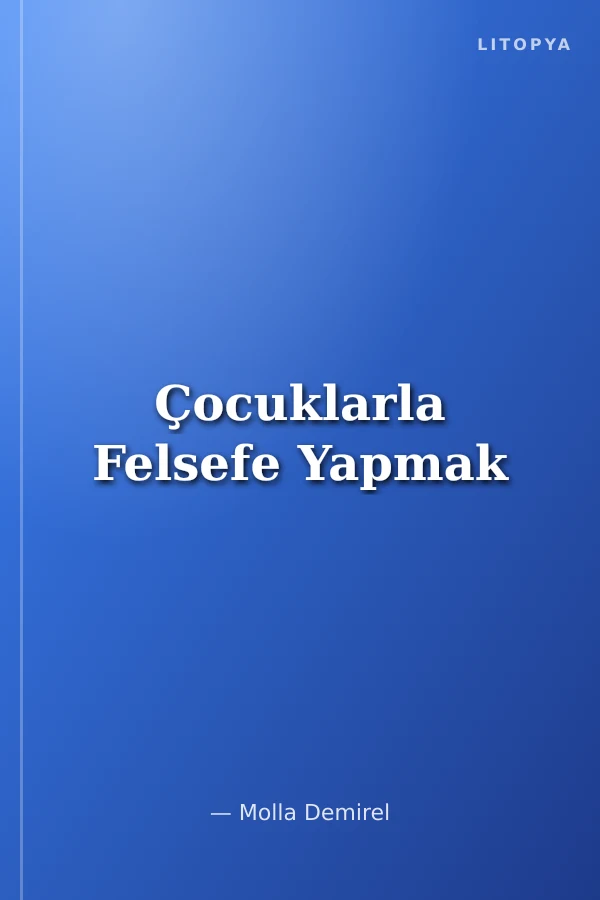 Çocuklarla Felsefe Yapmak