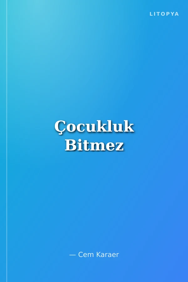 Çocukluk Bitmez