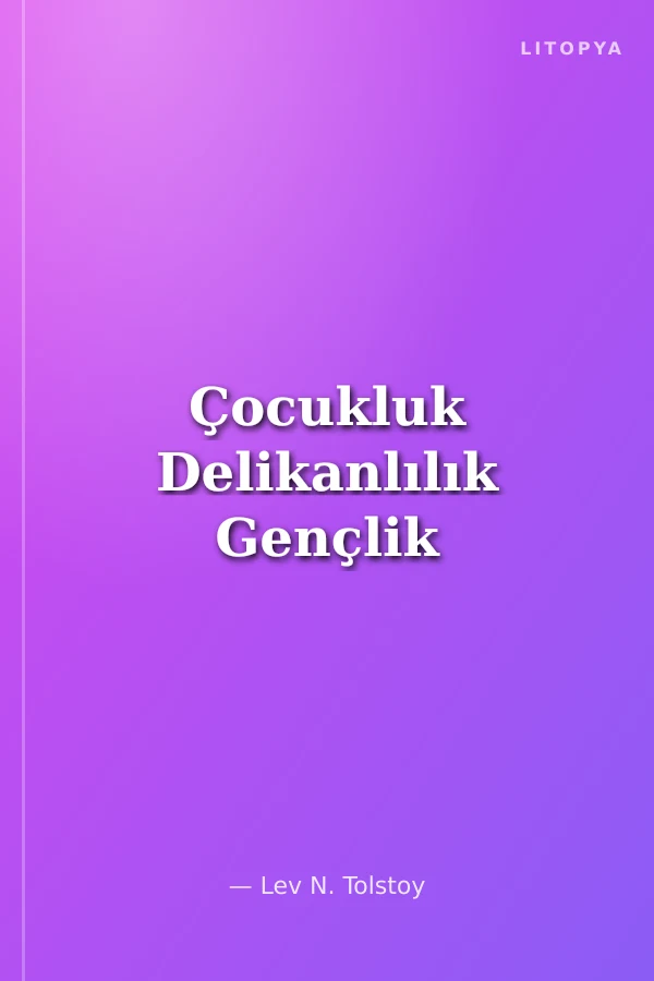 Çocukluk Delikanlılık Gençlik