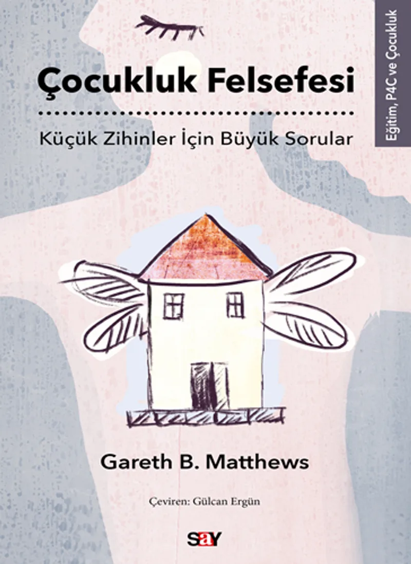Çocukluk Felsefesi / Küçük Zihinler İçin Büyük Sorular