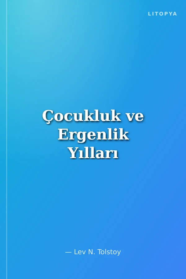 Çocukluk ve Ergenlik Yılları