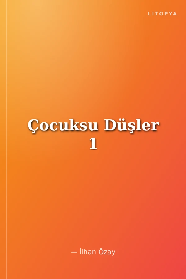 Çocuksu Düşler 1