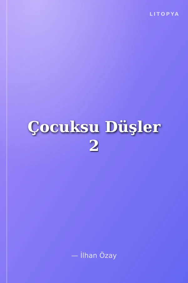 Çocuksu Düşler 2