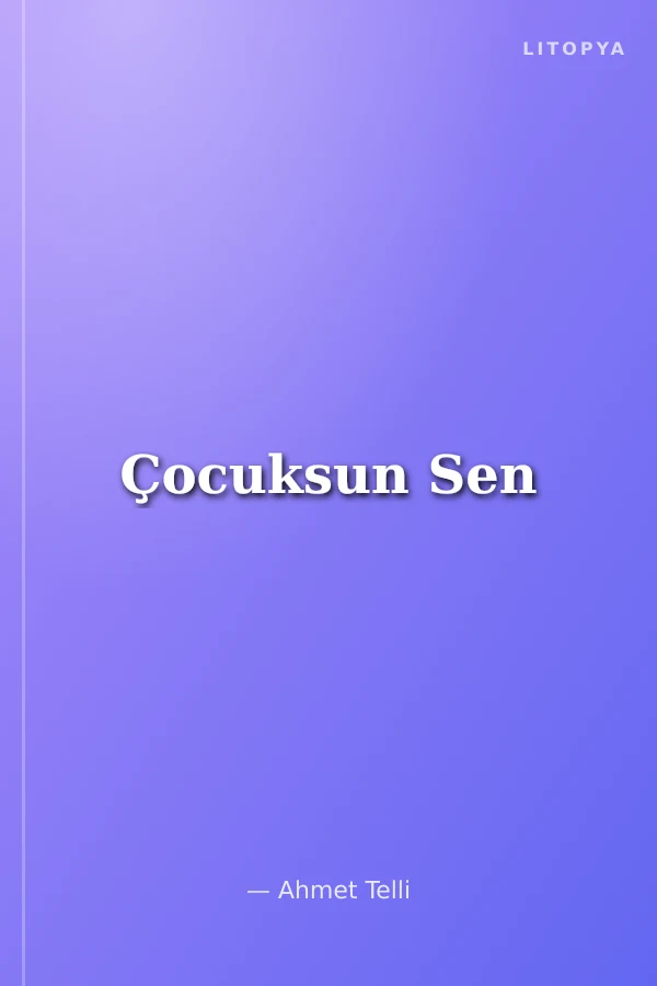 Çocuksun Sen