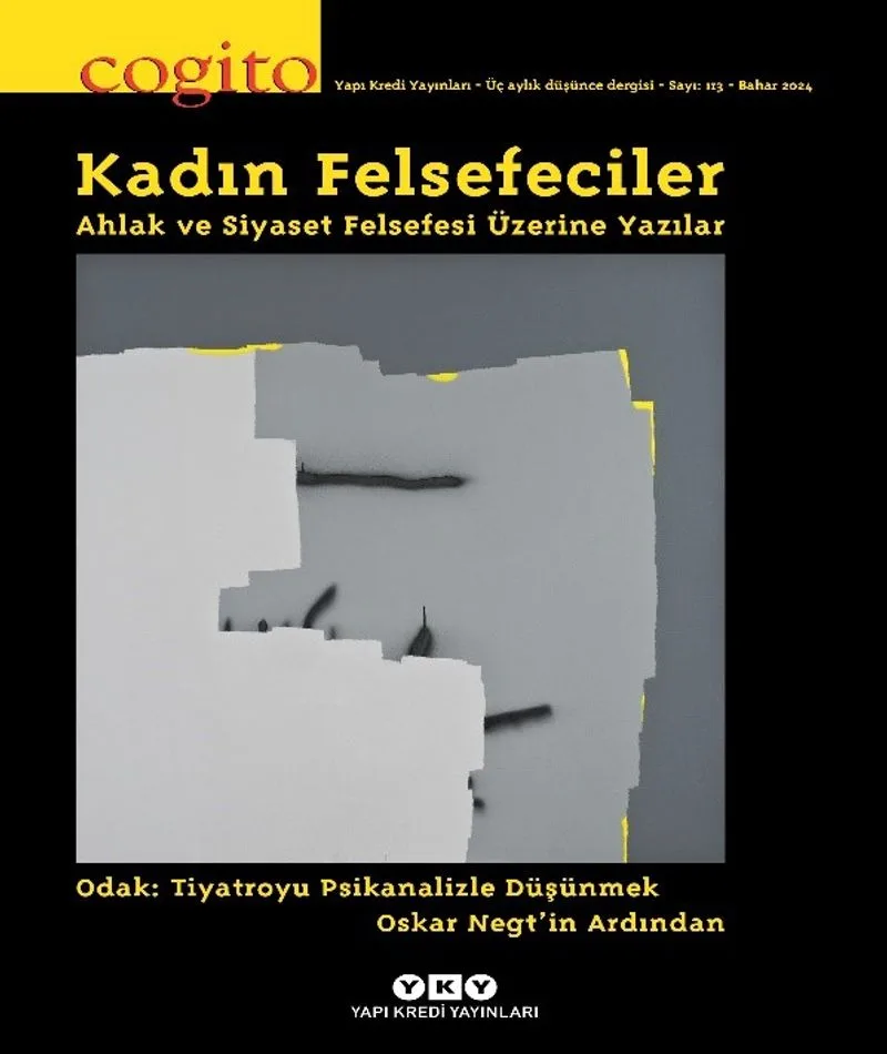 Cogito 113: Kadın Felsefeciler / Ahlak ve Siyaset Felsefesi Üzerine Yazılar