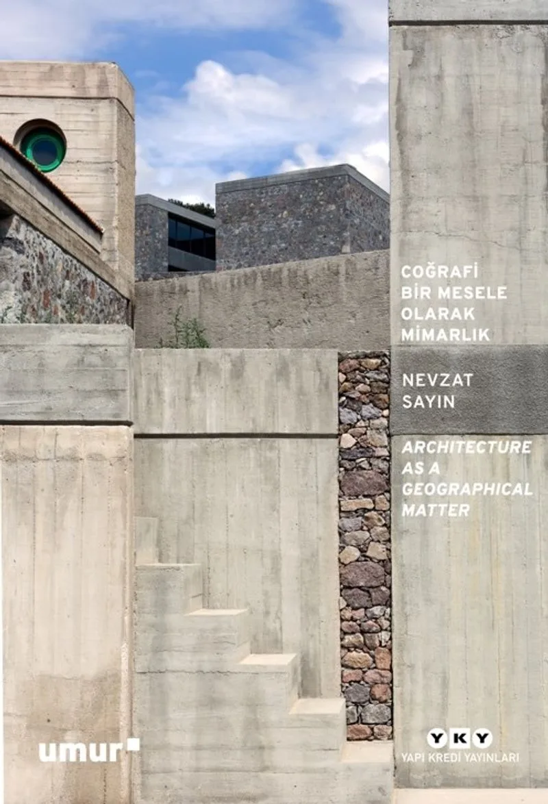 Coğrafi Bir Mesele Olarak Mimarlık Architecture As A Geographical Matter