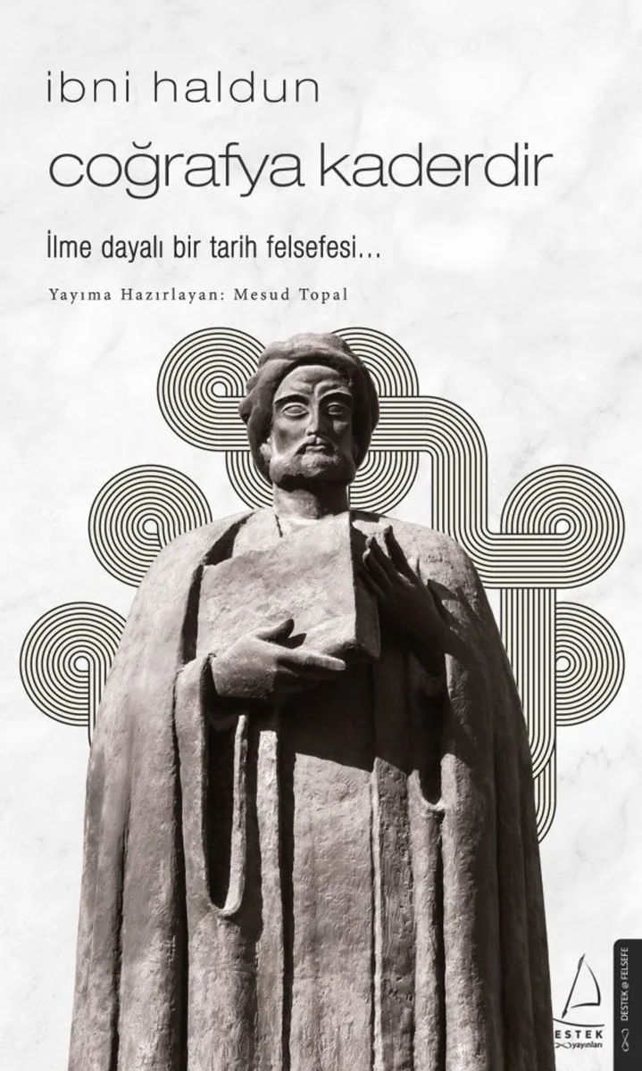 Coğrafya Kaderdir / İbni Haldun