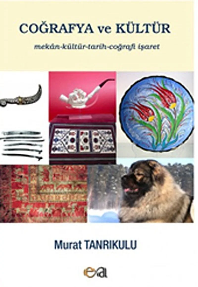 Coğrafya ve Kültür Mekan-Kültür-Tarih-Coğrafi-İşaret