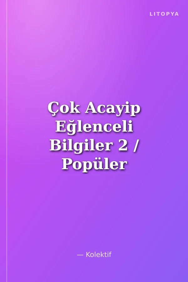 Çok Acayip Eğlenceli Bilgiler 2 / Popüler Bilim Dizisi