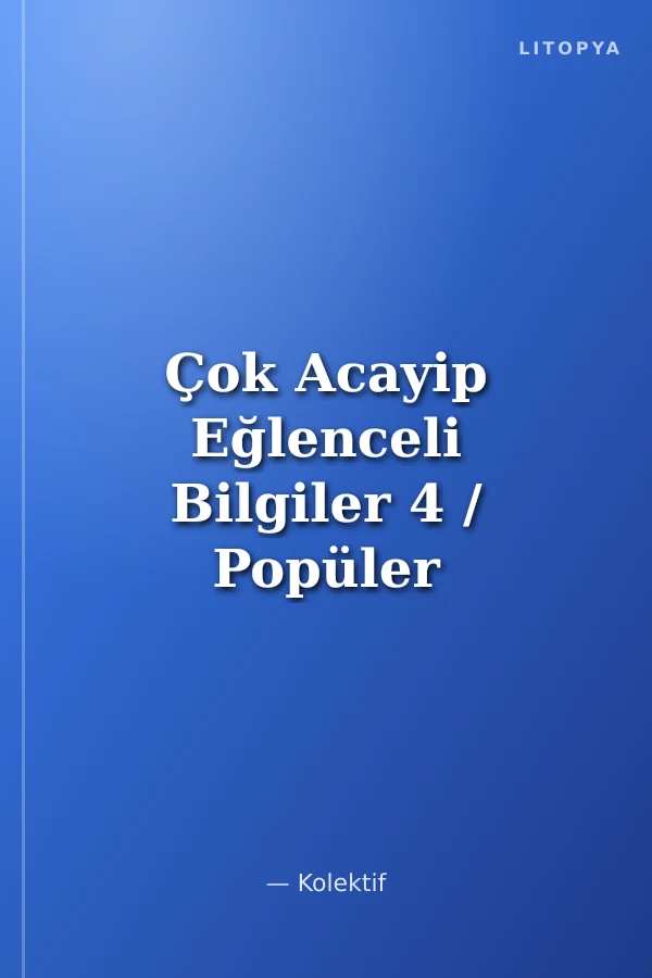 Çok Acayip Eğlenceli Bilgiler 4 / Popüler Bilim Dizisi