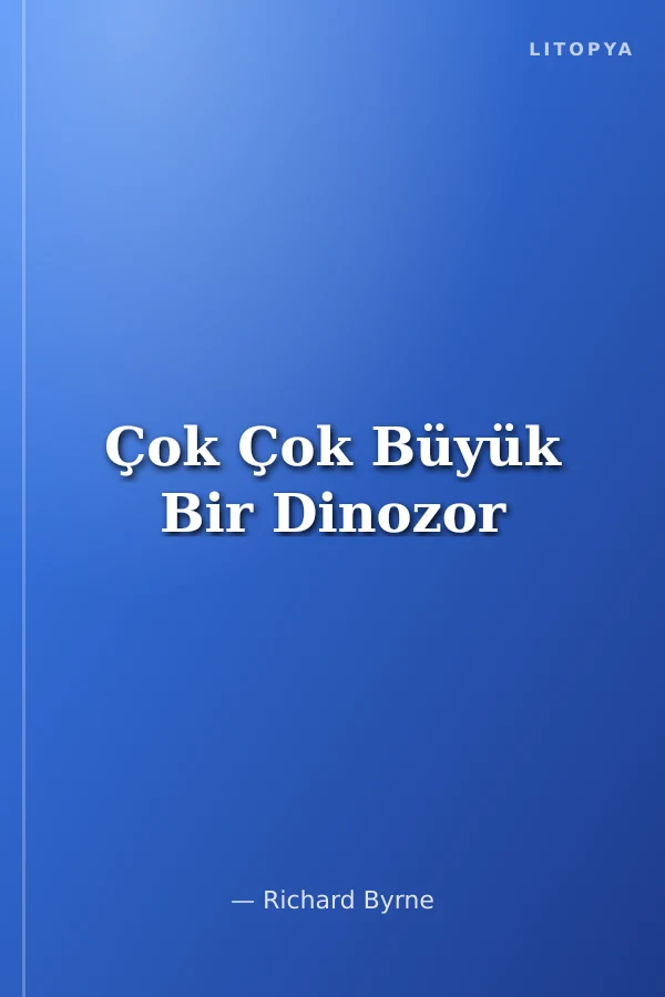 Çok Çok Büyük Bir Dinozor