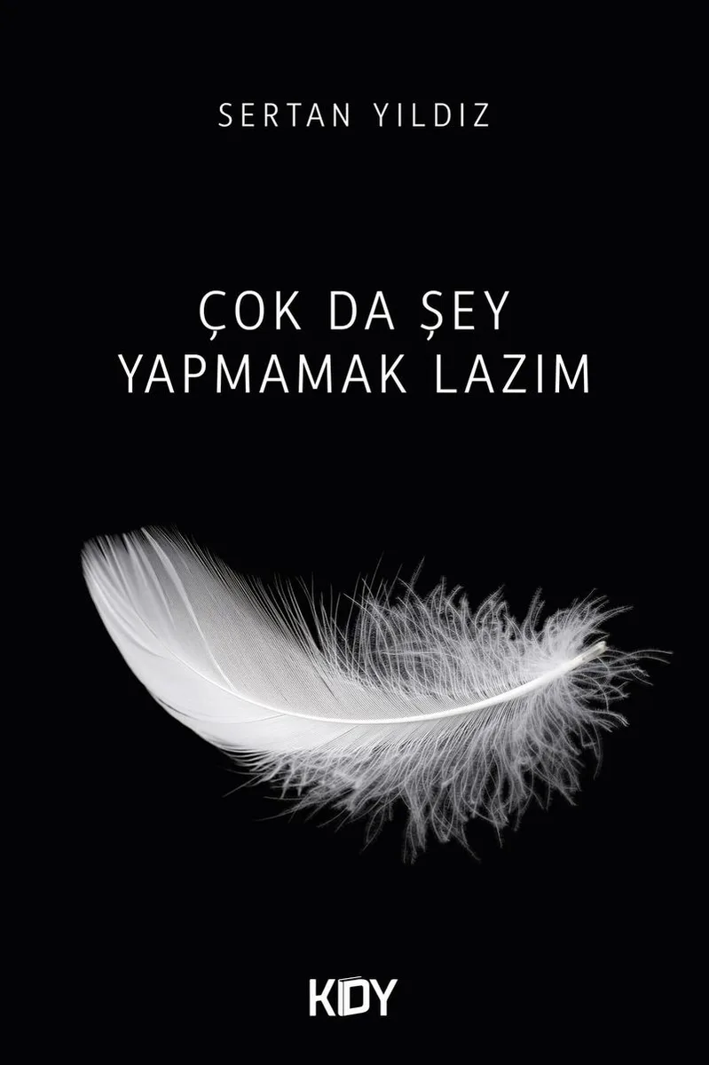 Çok Da Şey Yapmamak Lazım