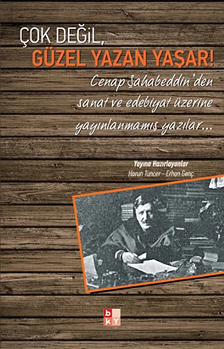 Çok Değil, Güzel Yazan Yaşar!