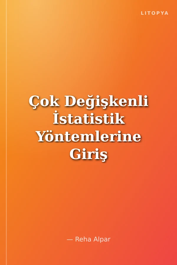Çok Değişkenli İstatistik Yöntemlerine Giriş