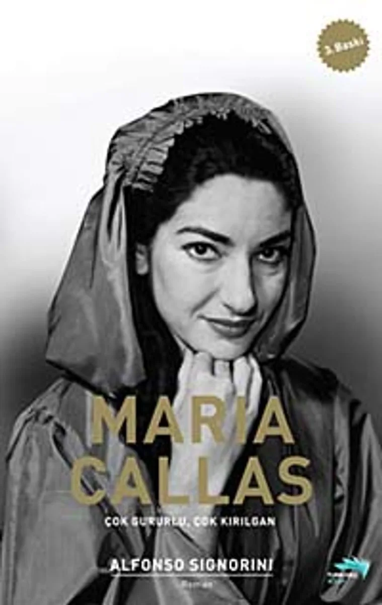 Çok Gururlu, Çok Kırılgan Maria Callas'ın Hayatı
