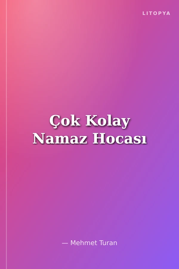 Çok Kolay Namaz Hocası