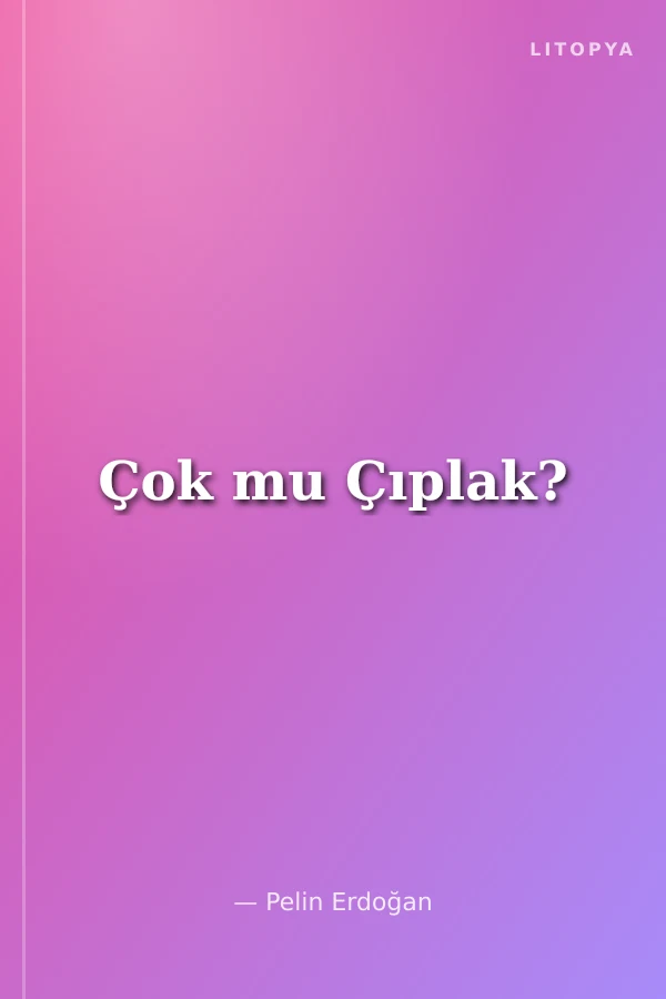 Çok mu Çıplak?