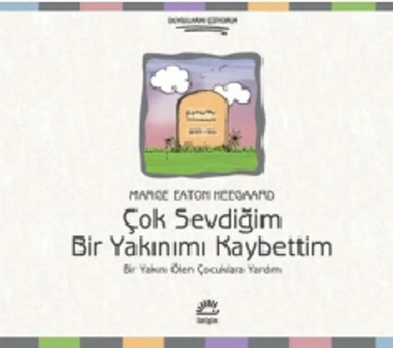 Çok Sevdiğim Bir Yakınımı Kaybettim Bir Yakını Ölen Çocuklara Yardım