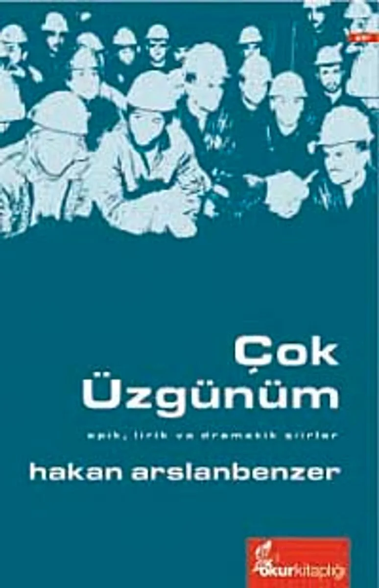 Çok Üzgünüm Epik, Lirik ve Dramatik Şiirler