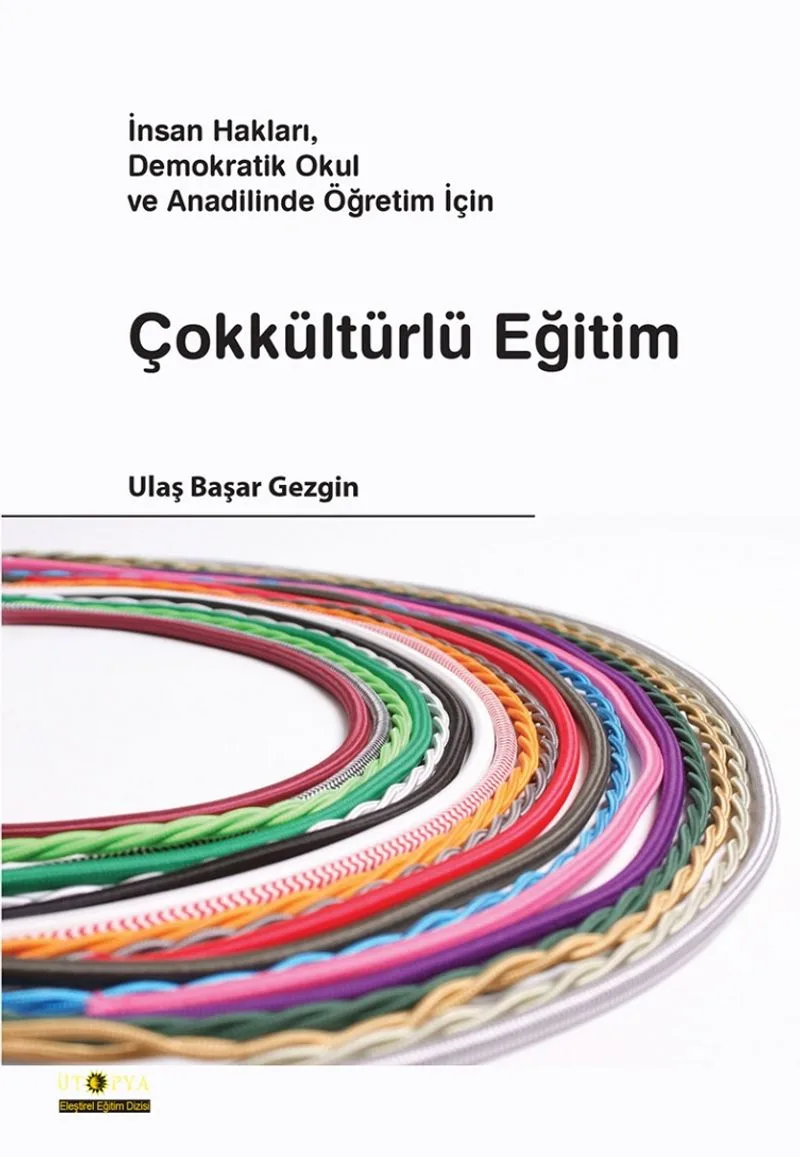 Çokkültürlü Eğitim İnsan Hakları, Demokratik Okul ve Anadilinde Öğretim İçin