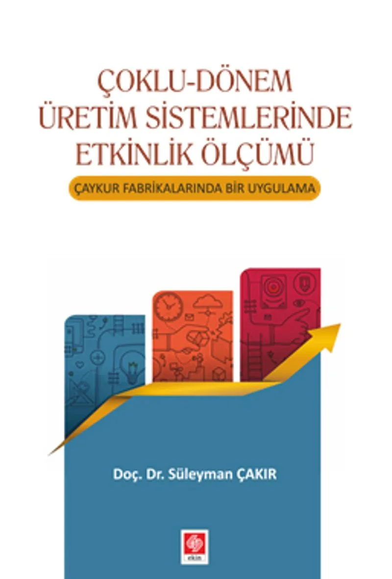 Çoklu-Dönem Üretim Sistemlerinde Etkinlik Ölçümü Çaykur Fabrikalarında Bir Uygulama