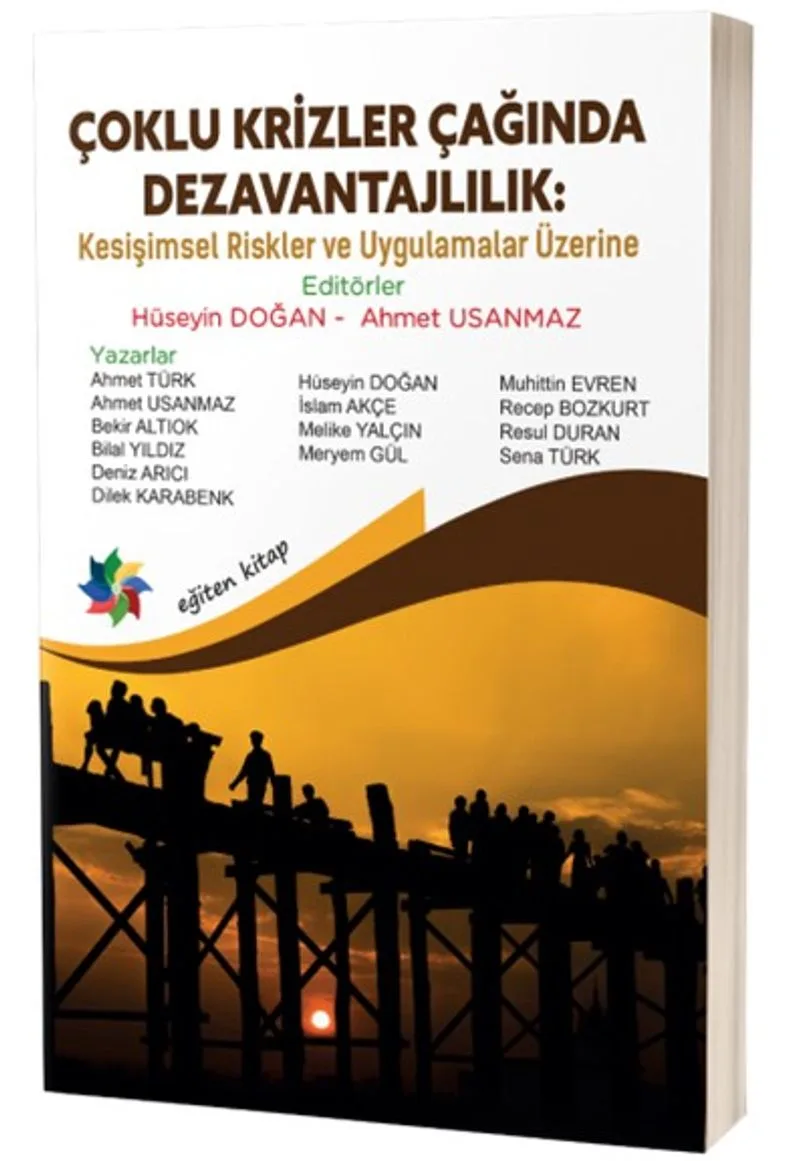 Çoklu Krizler Çağında Dezavantajlılık: Kesişimsel Riskler ve Uygulamalar Üzerine