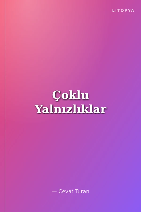 Çoklu Yalnızlıklar