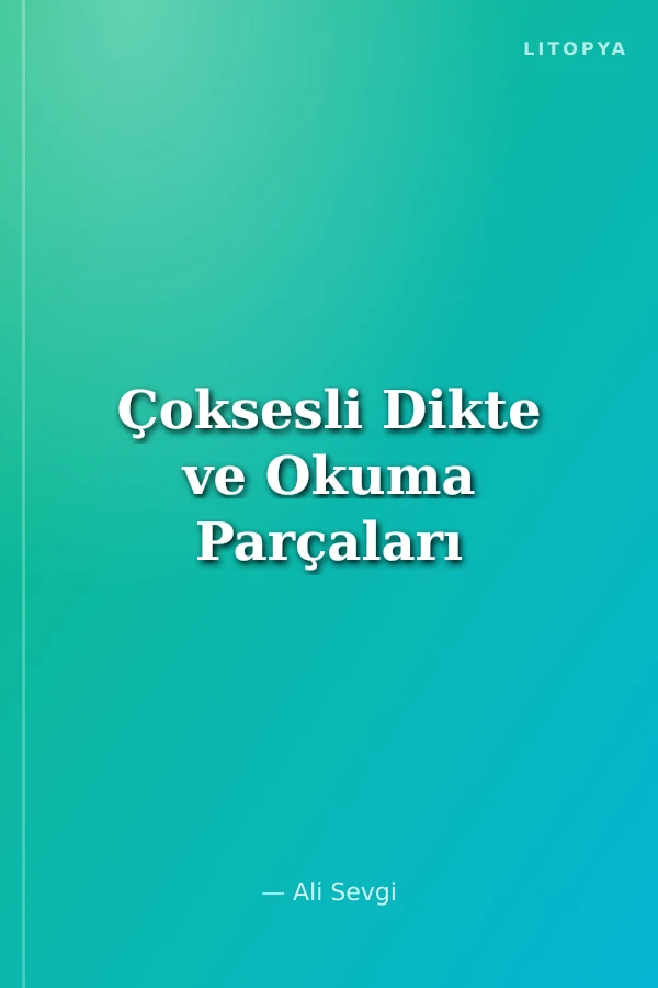 Çoksesli Dikte ve Okuma Parçaları