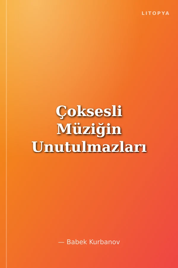 Çoksesli Müziğin Unutulmazları
