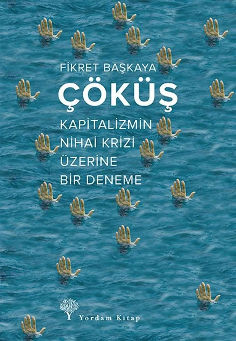 Çöküş Kapitalizmin Nihai Krizi Üzerine Bir Deneme