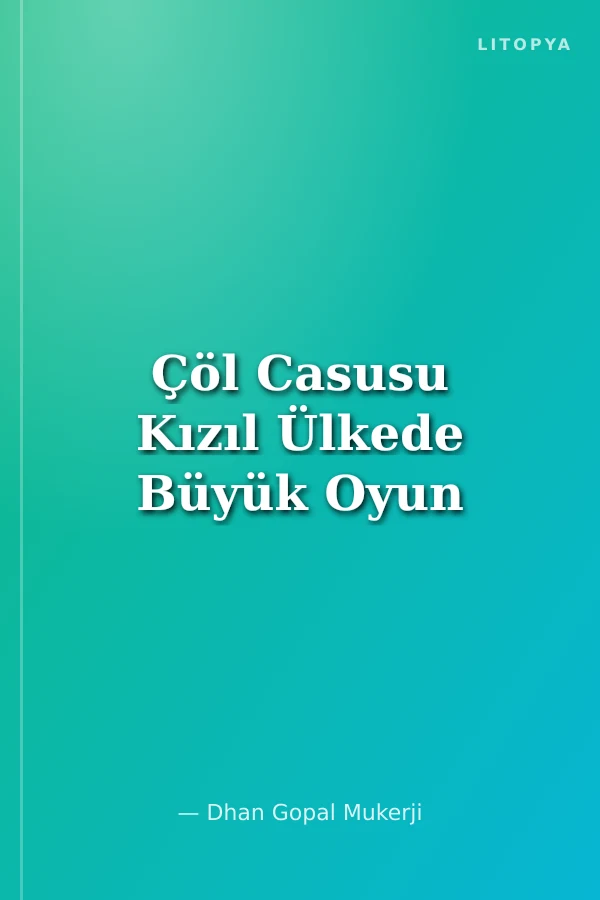 Çöl Casusu Kızıl Ülkede Büyük Oyun