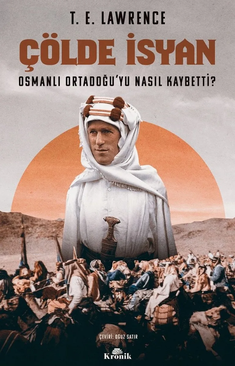 Çölde İsyan Osmanlı Ortadoğu'yu Nasıl Kaybetti?