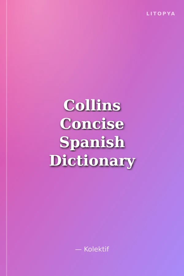 Collins Concise Spanish Dictionary (8th Ed)