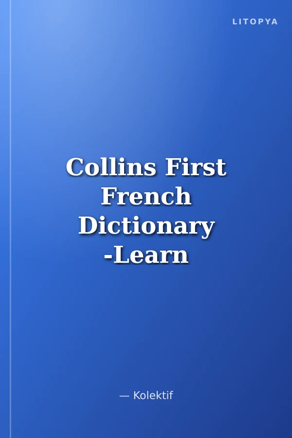 Collins First French Dictionary -Learn With Words