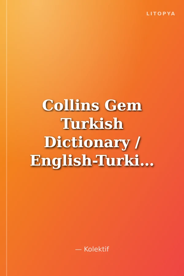 Collins Gem Turkish Dictionary / English-Turkish Türkçe-İngilizce