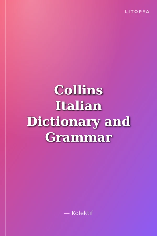 Collins Italian Dictionary and Grammar (4th edition)