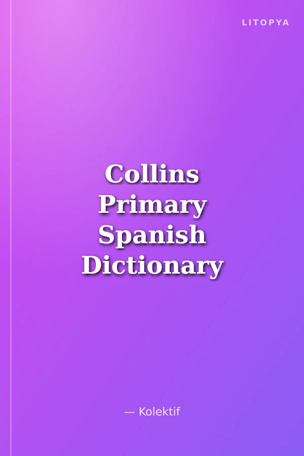 Collins Primary Spanish Dictionary -Learn with words