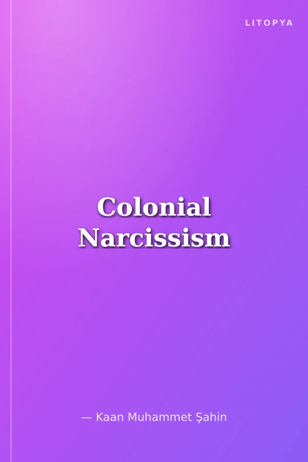 Colonial Narcissism