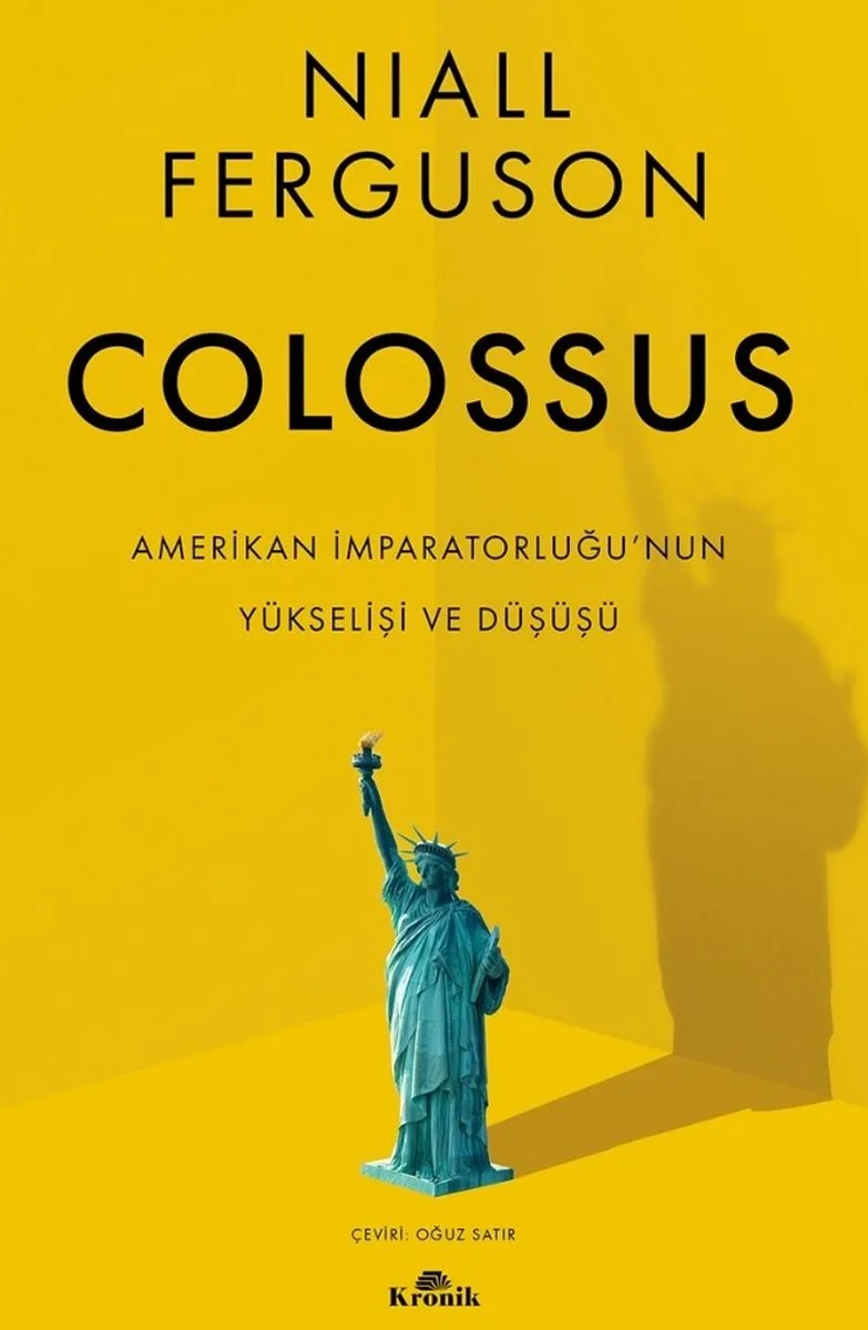 Colossus Amerikan İmparatorluğu'nun Yükselişi ve Çöküşü