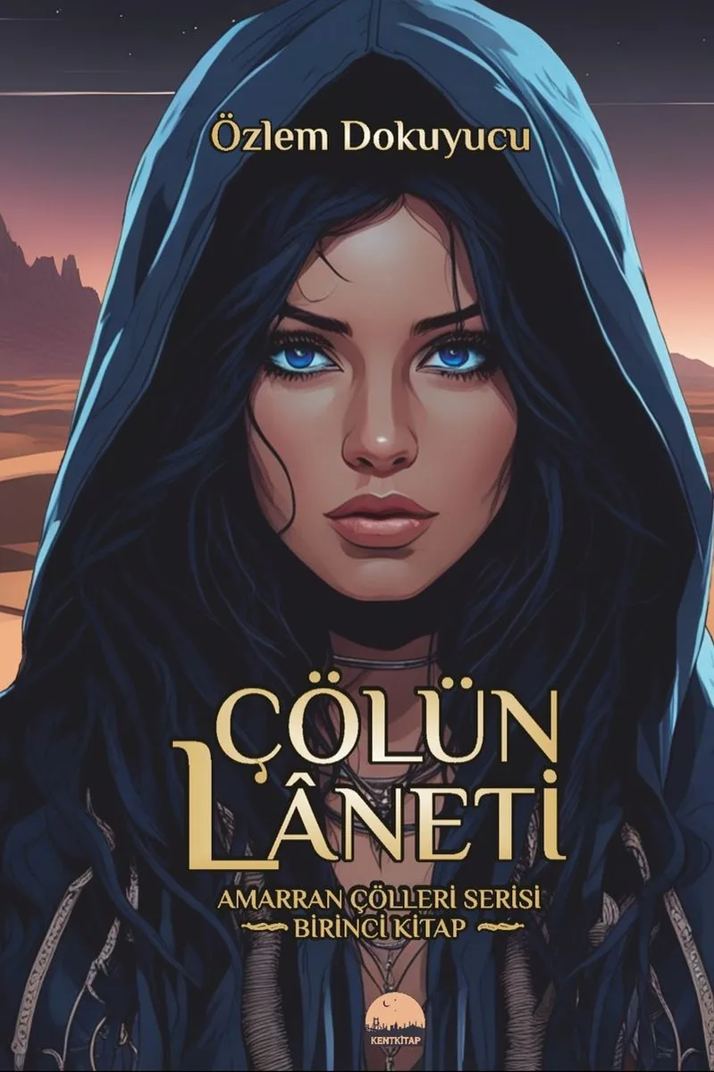 Çölün Laneti Amarran Çölleri Serisi Birinci Kitap