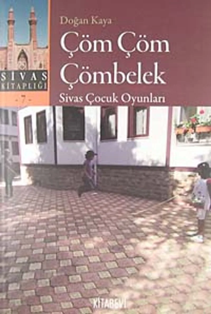 Çöm Çöm Çömbelek Sivas Çocuk Oyunları
