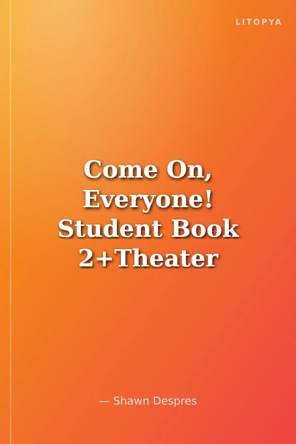 Come On, Everyone! Student Book 2+Theater Reader